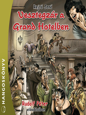 cover image of Vesztegzár a Grand Hotelben (teljes)